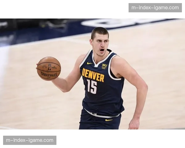 约基奇全能表现稳居MVP榜第二 65场规则成关键变量