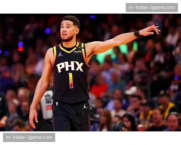 太阳布克复出后球队进攻梳理 威少组织串联作用凸显